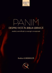 PANIM<br/>DESPRE FAȚĂ ÎN BIBLIA EBRAICĂ: ANALIZĂ, SEMNIFICAȚII ȘI ANALOGII CONCEPTUALE