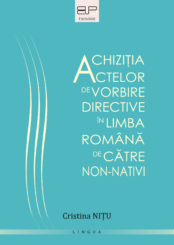 ACHIZIȚIA ACTELOR DE VORBIRE DIRECTIVE ÎN LIMBA ROMÂNĂ DE CĂTRE NON-NATIVI