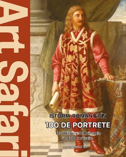 THE HISTORY OF ROMANIA IN 100 PORTRAITS