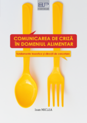 COMUNICAREA DE CRIZĂ ÎN DOMENIUL ALIMENTAR<br/>FUNDAMENTE TEORETICE ȘI DIRECȚII DE CERCETARE