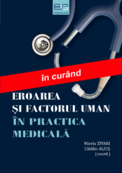 EROAREA ȘI FACTORUL UMAN ÎN PRACTICA MEDICALĂ