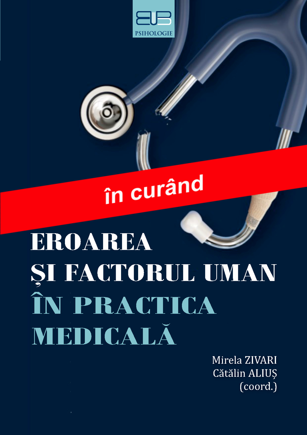 EROAREA ȘI FACTORUL UMAN ÎN PRACTICA MEDICALĂ