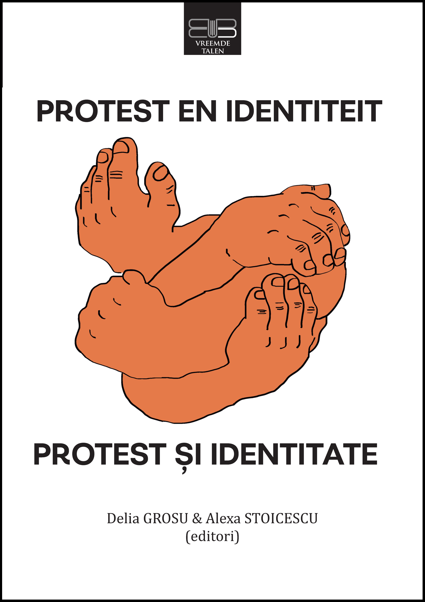 PROTEST EN IDENTITEITLEZINGEN VAN DE BIJDRAGERS VAN DE CONFERENTIECSAN 2017–2025PROTEST ȘI IDENTITATECULEGERE DE COMUNICĂRI ALE PARTICIPANȚILOR CONFERINȚEICSAN 2017–2025