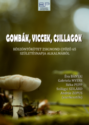 GOMBÁK, VICCEK, CSILLAGOK<br/> KÖSZÖNTŐKÖTET ZSIGMOND GYŐZŐ 65. SZÜLETÉSNAPJA ALKALMÁBÓL