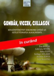 GOMBÁK, VICCEK, CSILLAGOK<br/> KÖSZÖNTŐKÖTET ZSIGMOND GYŐZŐ 65. SZÜLETÉSNAPJA ALKALMÁBÓL