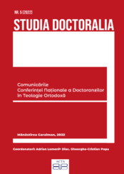 STUDIA DOCTORALIA 5/2022 COMUNICARILE CONFERINȚEI NAȚIONALE A DOCTORANZILOR ÎN TEOLOGIE ORTODOXĂ