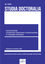 (English) STUDIA DOCTORALIA 7/2024 COMUNICARILE CONFERINȚEI NAȚIONALE A DOCTORANZILOR ÎN TEOLOGIE ORTODOXĂ